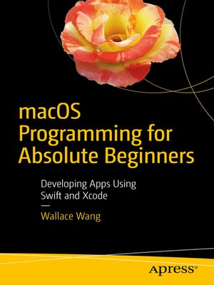 cover image of macOS Programming for Absolute Beginners